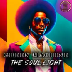 Обложка Green Machine - The Soul Light (Radio Edit)