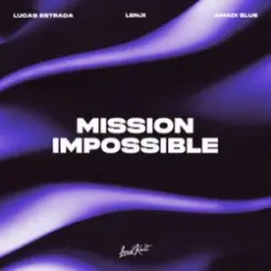 Обложка Lucas Estrada & Lenji & Amadi Blue - Mission Impossible