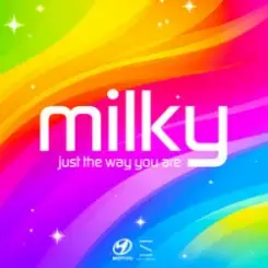 Обложка Milky - Just the Way You Are