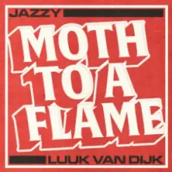 Обложка Jazzy & Luuk Van Dijk - Moth To A Flame