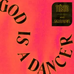 Обложка Tiesto & Mabel - God Is A Dancer