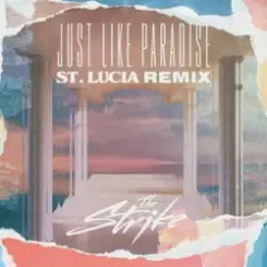 The Strike - Just Like Paradise (St. Lucia Remix) слушать онлайн