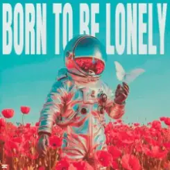 Timmy Trumpet & YouNotUs & Panicbaby - Born To Be Lonely слушать онлайн