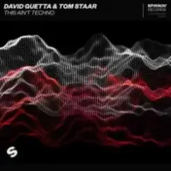Обложка David Guetta & Tom Staar - This Ain't Techno