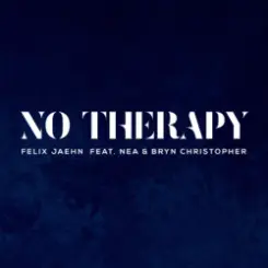 Felix Jaehn feat. Nea & Bryn Christopher - No Therapy слушать онлайн