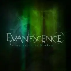 Evanescence - My Heart Is Broken (Rock Mix) слушать онлайн