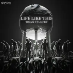 Обложка Timmy Trumpet - Life Like This