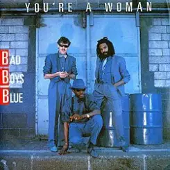 Bad Boys Blue - You're a woman слушать онлайн