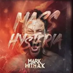 Mark With A K - Mass Hysteria слушать онлайн