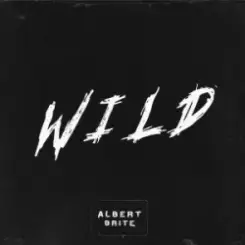 Albert Brite - Wild слушать онлайн
