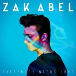 Zak Abel - Everybody Needs Love слушать онлайн