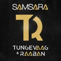 Tungevaag & Raaban - Samsara слушать онлайн