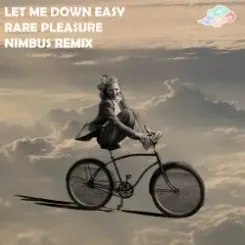 Rare Pleasure - Let Me Down Easy слушать онлайн