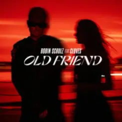 Robin Schulz & CLOVES - Old Friend слушать онлайн