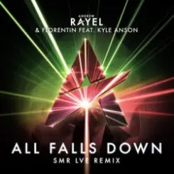 Обложка Andrew Rayel & Florentin feat. Kyle Anson - All Falls Down (SMR LVE Remix)