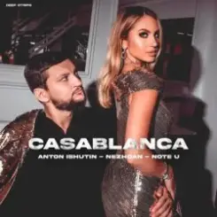 Обложка Anton Ishutin & Nezhdan & Note U - Casablanca