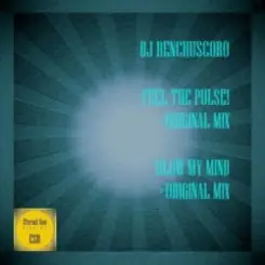 DJ Benchuscoro - Blow My Mind (Original Mix) слушать онлайн