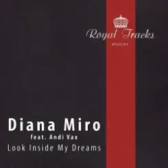 Обложка Andi Vax feat. Diana Miro - Look Inside My Dreams (Original Mix)