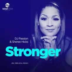 Обложка DJ Passion & Sheree Hicks - Stronger (Reelsoul Remix)