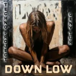 Techno Project & Geny Tur - Down Low слушать онлайн