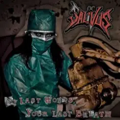 Salivus - My Last Words, Your Last Breath слушать онлайн