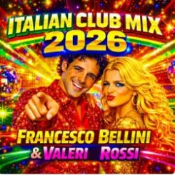 Francesco Bellini & Valeri Rossi - Italian Club Mix (2026) слушать онлайн