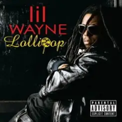 Lil Wayne - Lollipop (ft. Static Major) слушать онлайн
