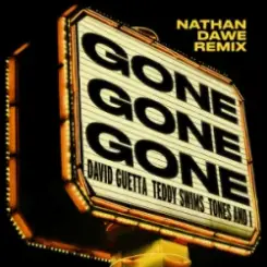 David Guetta & Teddy Swims & Tones And I - Gone Gone Gone (Nathan Dawe Remix) слушать онлайн