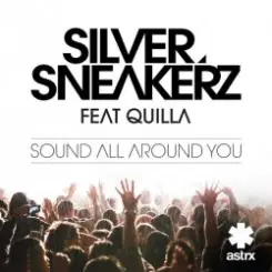 Silver Sneakerz feat. Quilla - Sound All Around You слушать онлайн