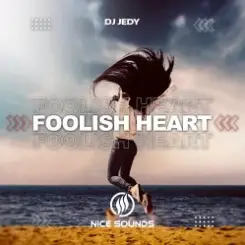 DJ JEDY - Foolish Heart слушать онлайн