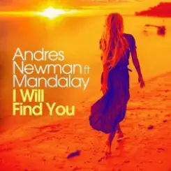 Обложка Andres Newman feat. Mandalay - I Will Find You