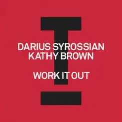 Darius Syrossian feat. Kathy Brown - Work It Out слушать онлайн