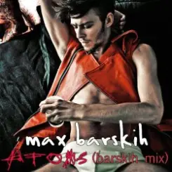 Max Barskih - Atoms слушать онлайн