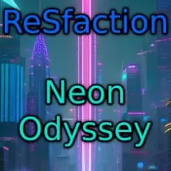 ReSfaction - Neon Odyssey слушать онлайн