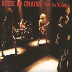 Alice In Chains - Fear The Voices слушать онлайн