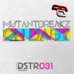Mutantbreakz - Oh Baby слушать онлайн