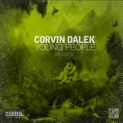 Corvin Dalek - Young People (DJ Pat's Acid Not Cocaine Remix) слушать онлайн