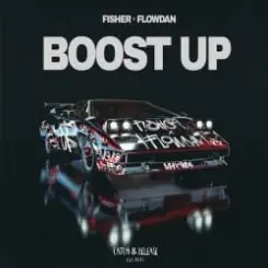 FISHER & Flowdan - Boost Up слушать онлайн