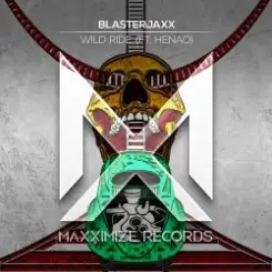 BlasterJaxx, Henao - Wild Ride слушать онлайн