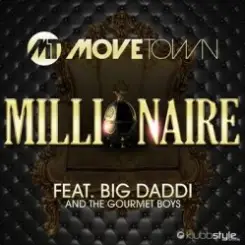 Movetown Feat. Big Daddi & The Gourmet Boys - Millionaire (Alva Edison Radio Edit) слушать онлайн