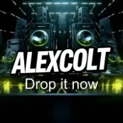 DJ ALEXCOLT - Drop it now слушать онлайн