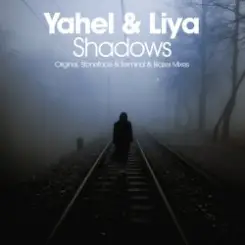 Обложка Yahel & Liya - Shadows (Stoneface & Terminal Remix)
