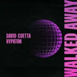David Guetta & Hypaton - Walked Away слушать онлайн