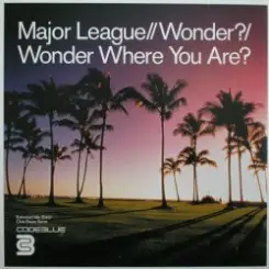 Major League - Wonder Where You Are (Vocal Mix) слушать онлайн