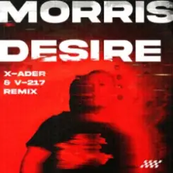 Morris - Desire (X-Ader & V-217 Remix) слушать онлайн