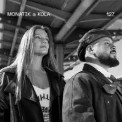 MONATIK & KOLA - 127 слушать онлайн