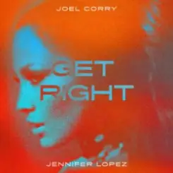 Joel Corry & Jennifer Lopez - Get Right слушать онлайн