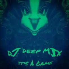 Обложка DJ DEEP MIX - IT'S A GAME