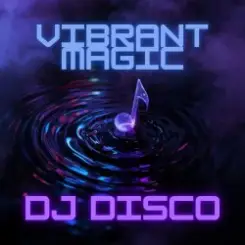 DJ Disco - Vibrant Magic слушать онлайн