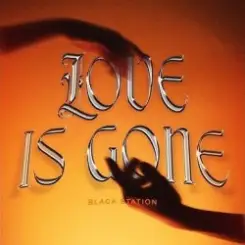 Black Station - Love Is Gone слушать онлайн